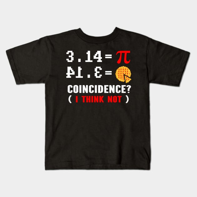 3.14 = pi coincidence (i think not) Kids T-Shirt by Family